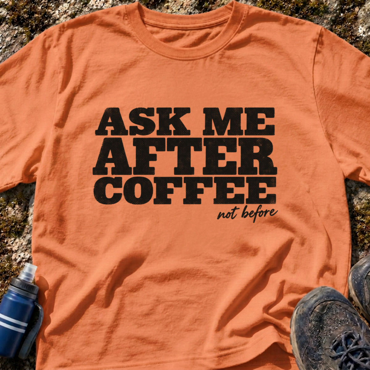 Ask Me After Coffee T-Shirt