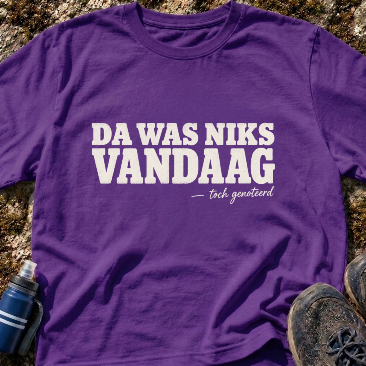 Da Was Niks Vandaag T-Shirt