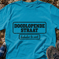 Doodlopende Straat T-Shirt