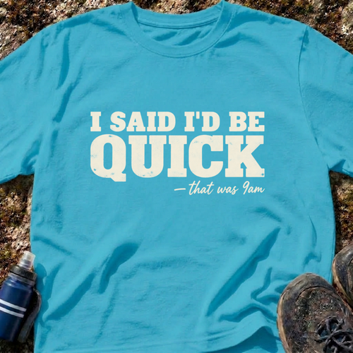 Be Quick T-Shirt