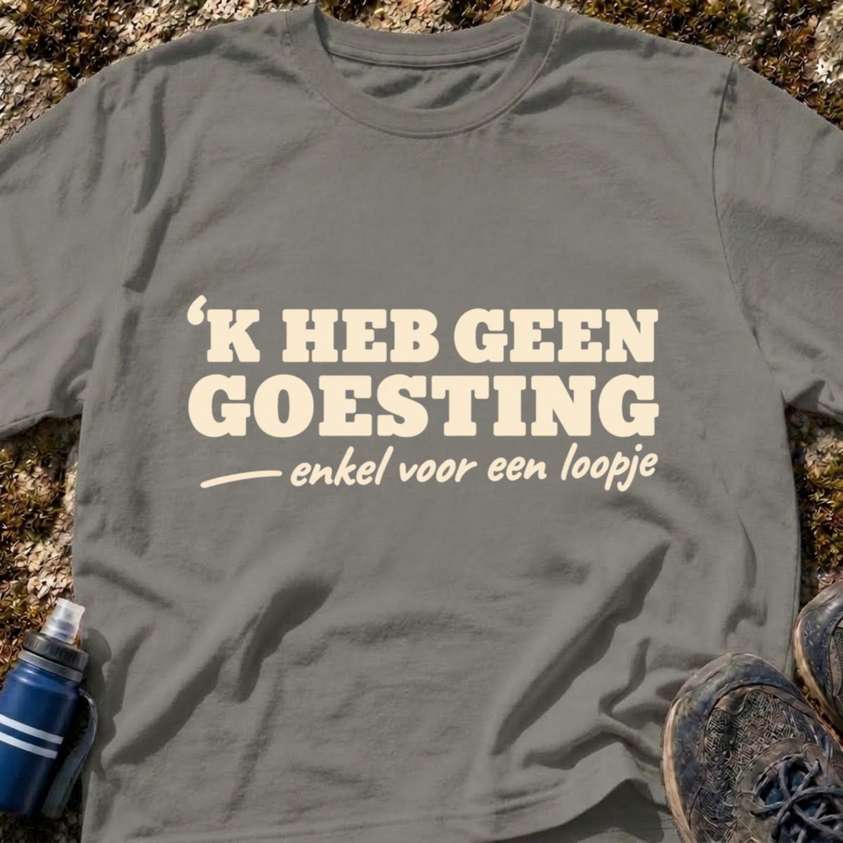 Heb Geen Goesting T-Shirt
