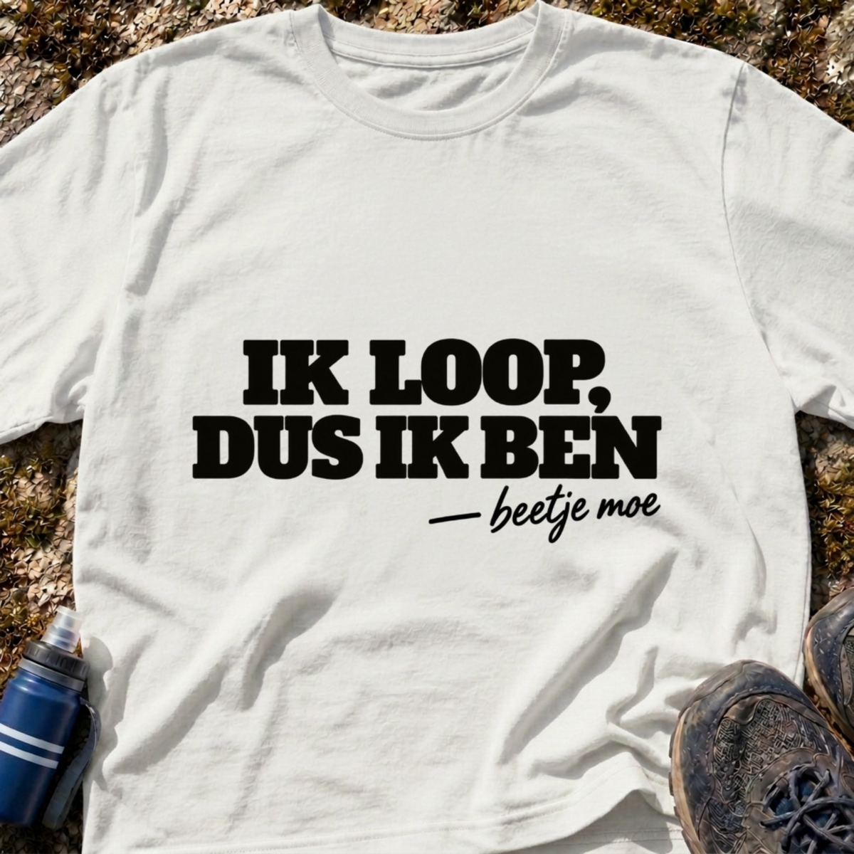 Ik Loop, Ik Ben T-Shirt
