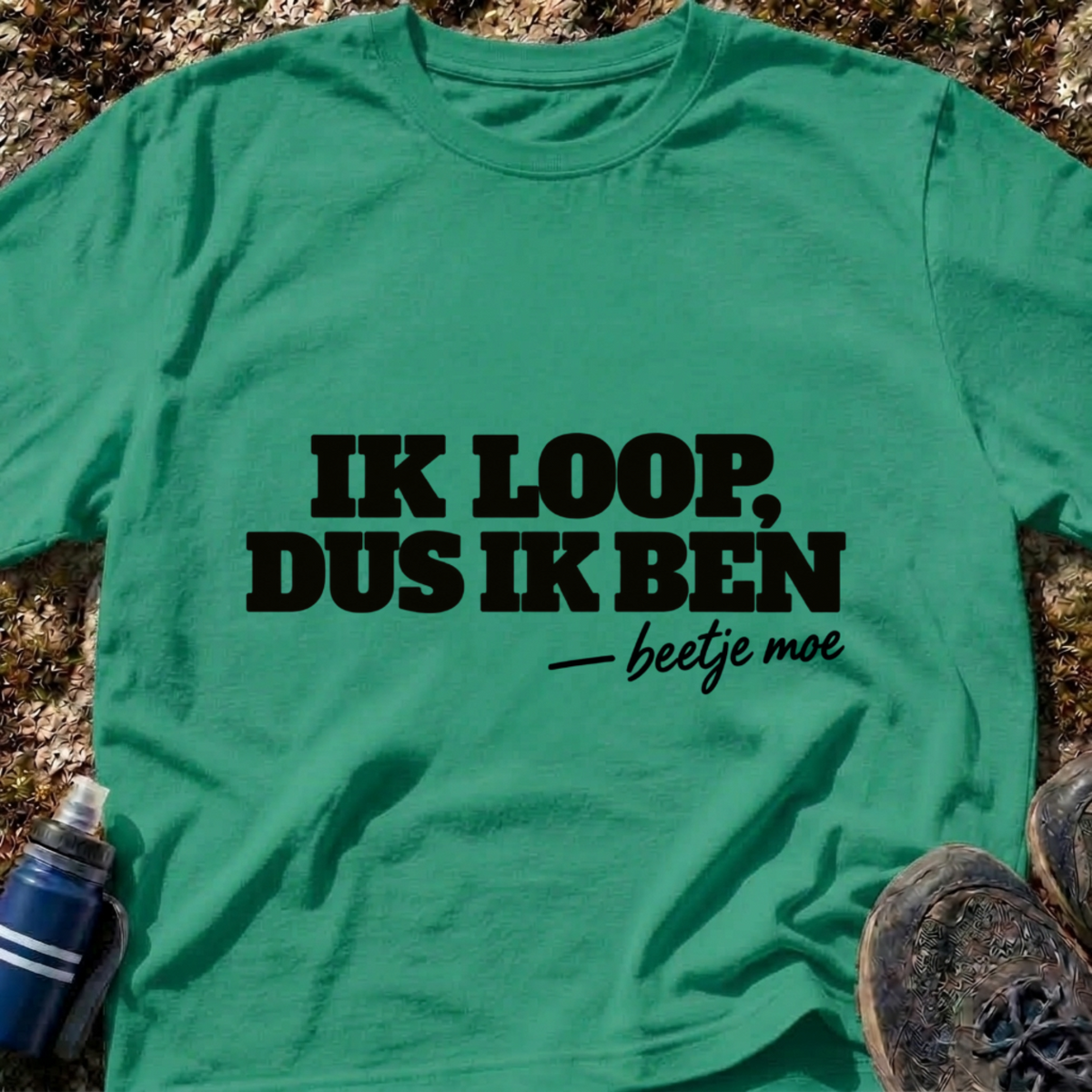 Ik Loop, Ik Ben T-Shirt
