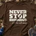 Never Stop Running T-Shirt
