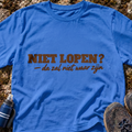 Niet Lopen T-Shirt