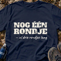 Nog Eén Rondje T-Shirt