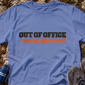 Out Of Office T-Shirt