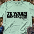 Te warm gekleed
