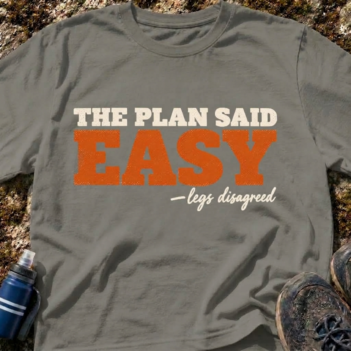 The Plan Said Easy T-Shirt