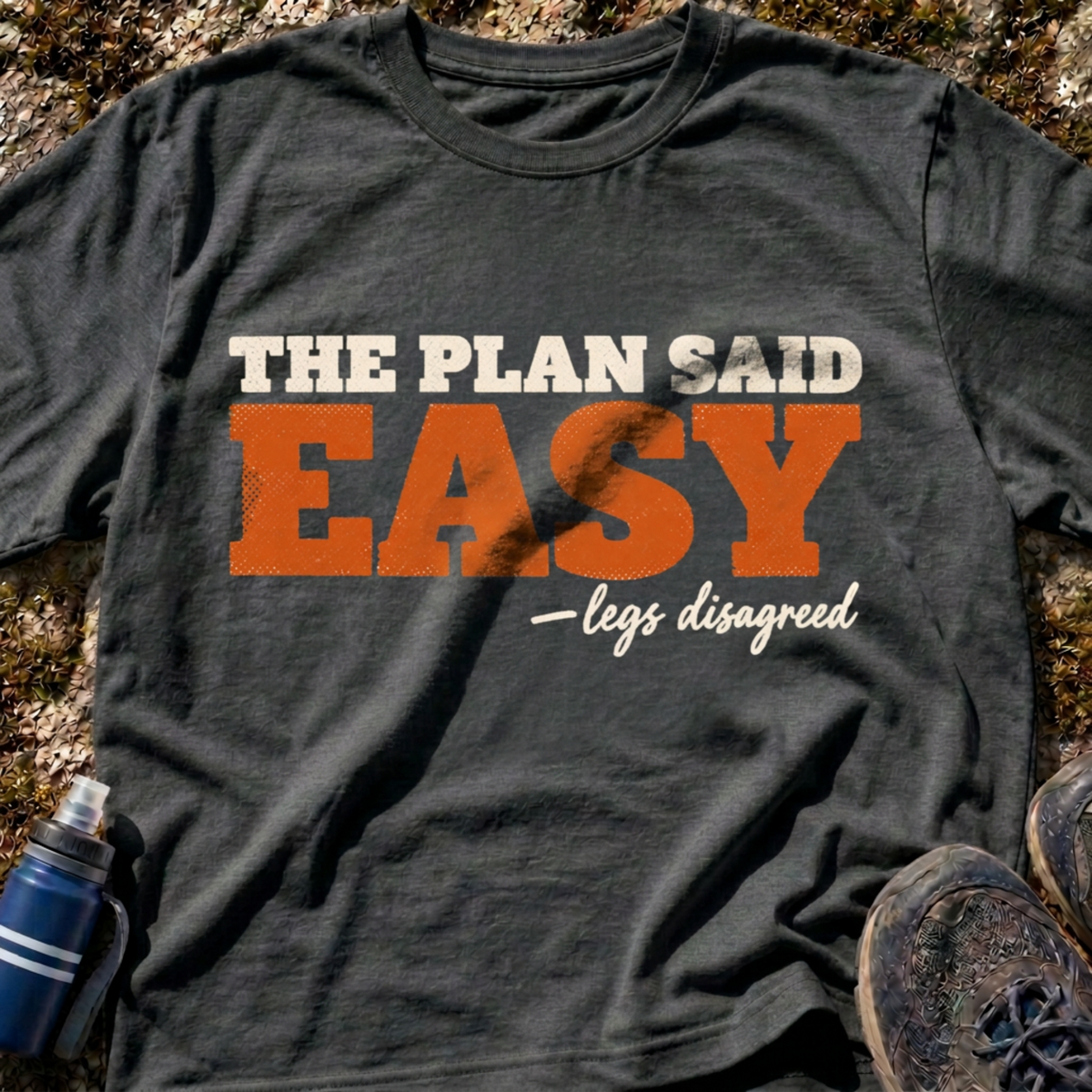 The Plan Said Easy T-Shirt