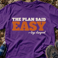 The plan said easy