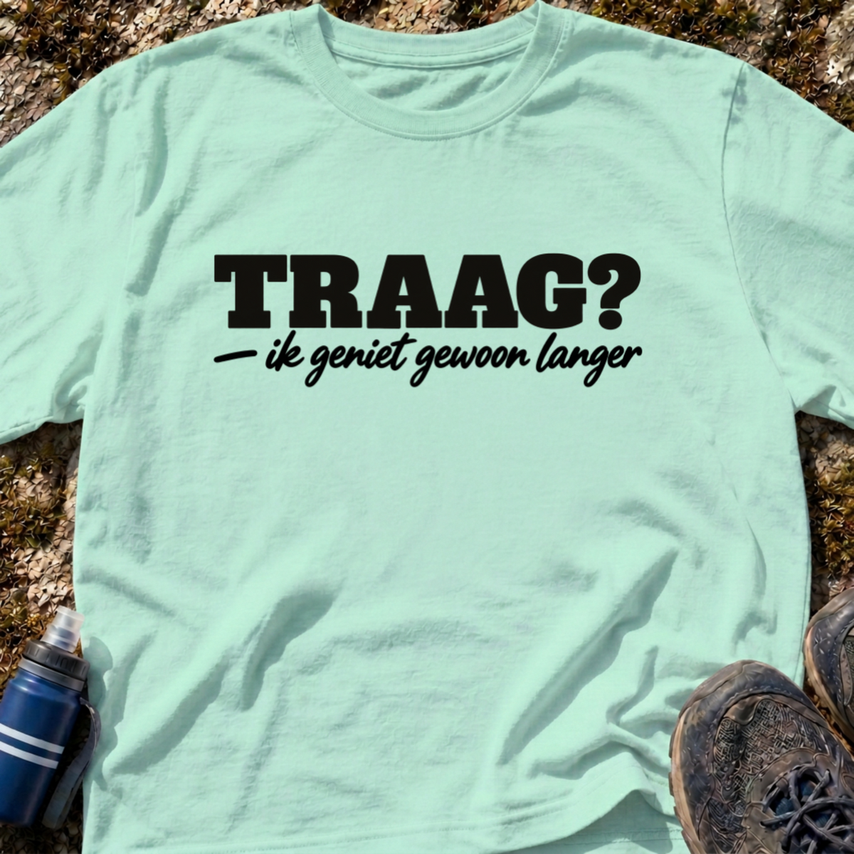 Traag? T-Shirt