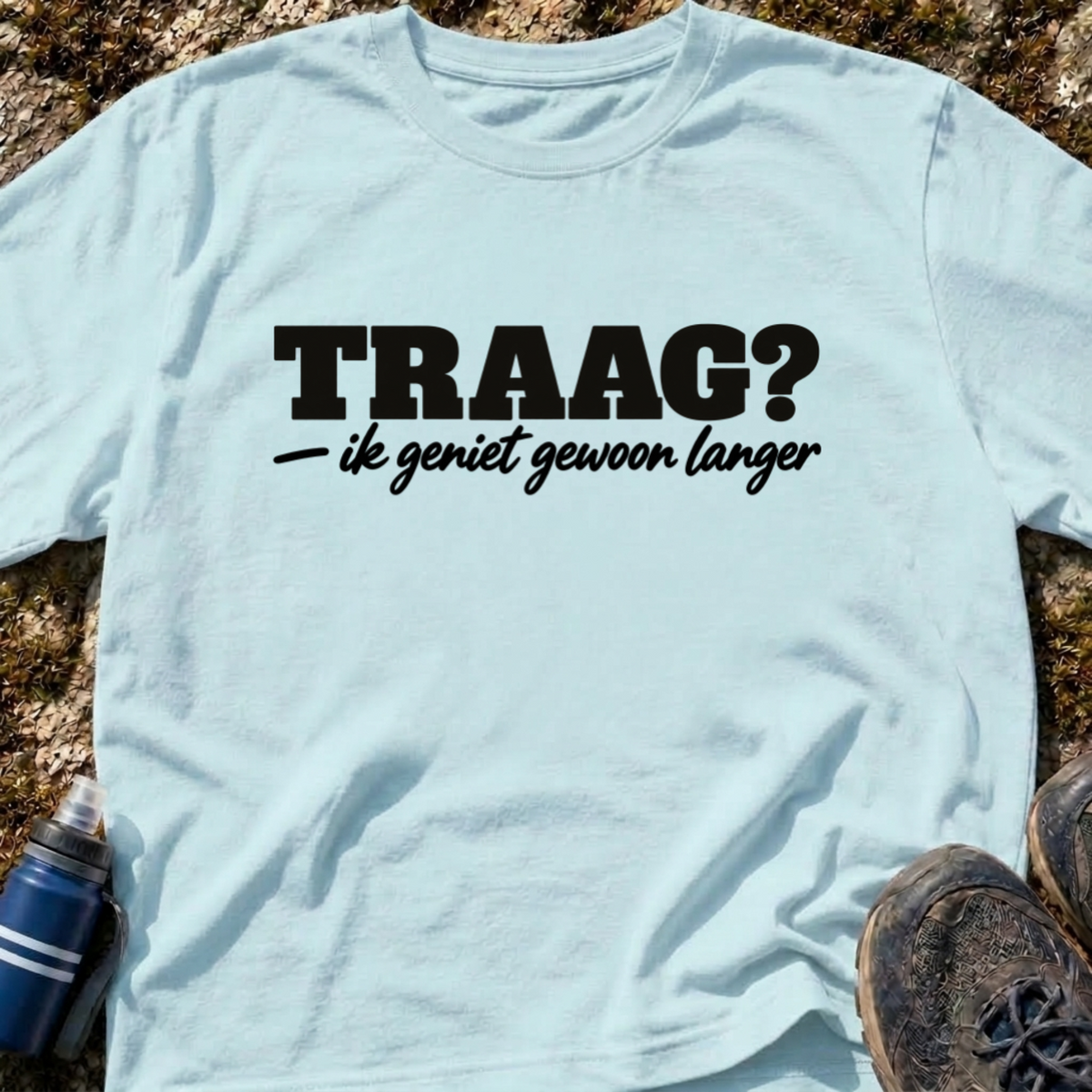 Traag? T-Shirt